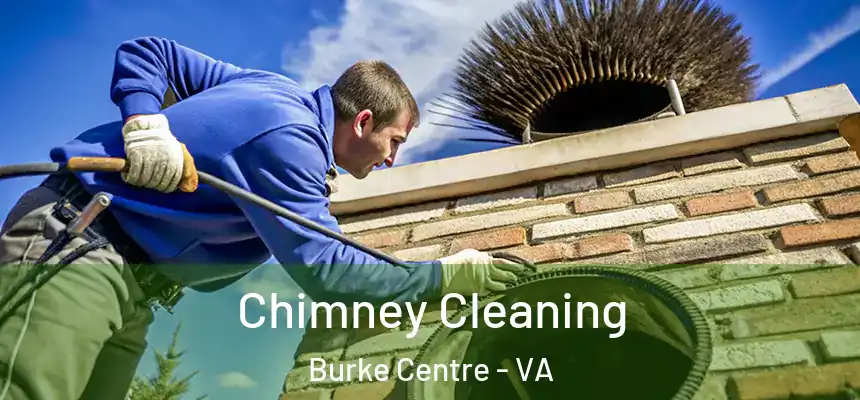  Chimney Cleaning Burke Centre - VA